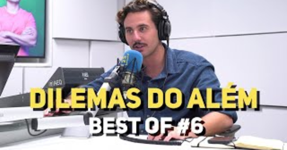 Dilemas do Além com Carlos Coutinho Vilhena - BEST OF #6