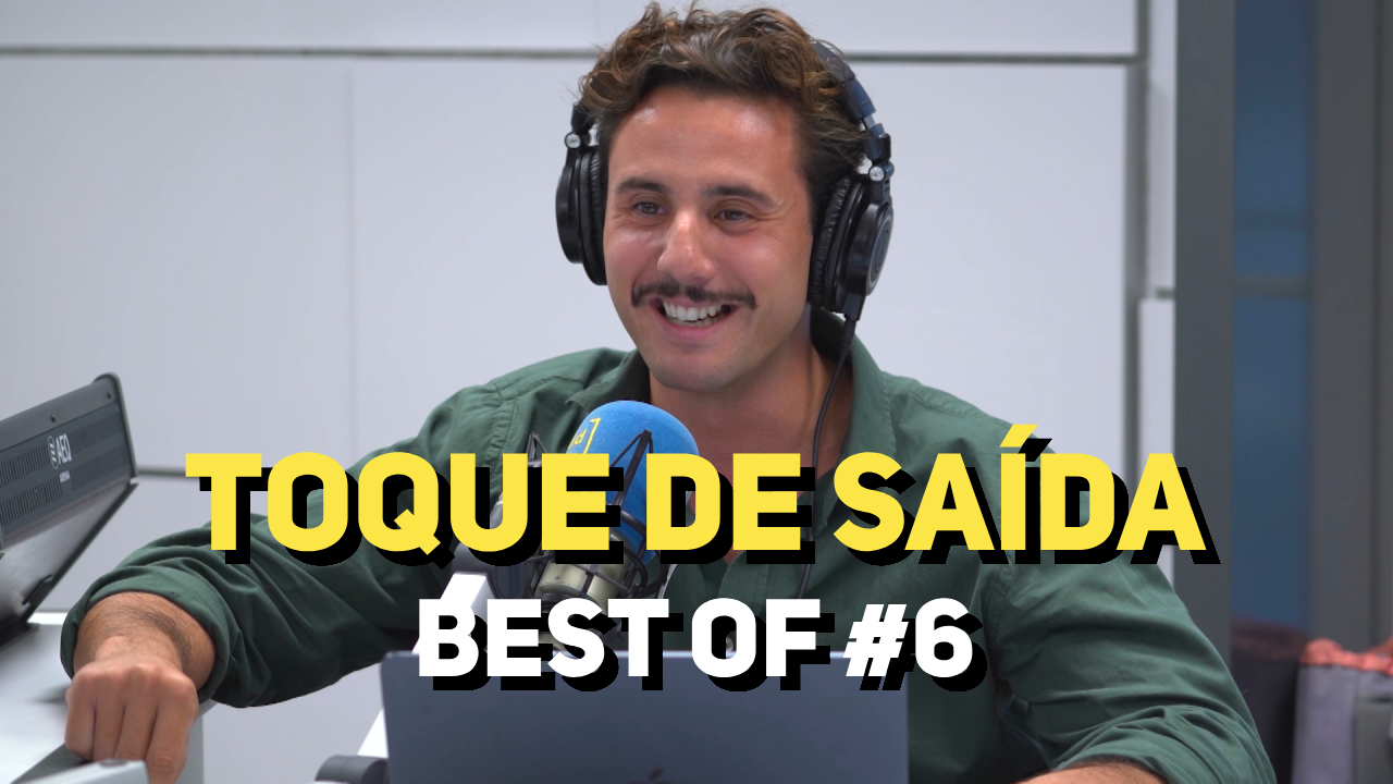 Toque de Saída com Carlos Coutinho Vilhena - BEST OF #6