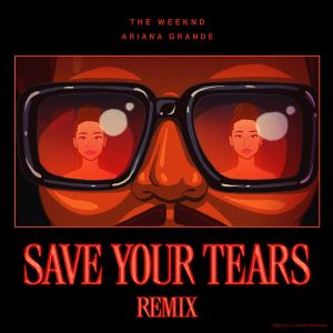 Save Your Tears [remix]