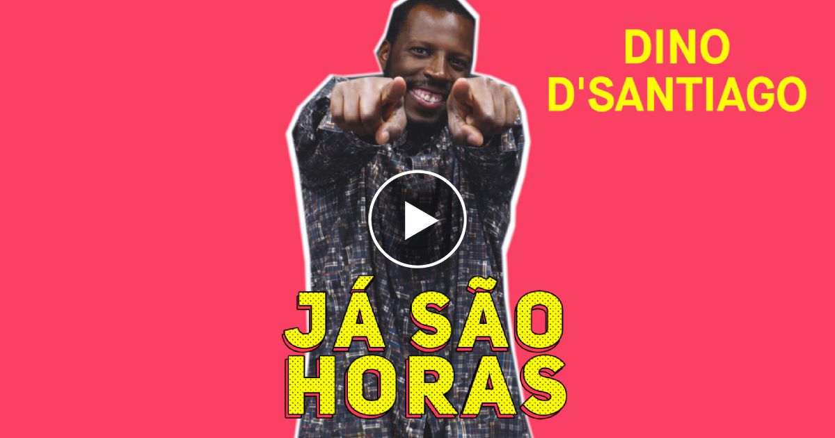 Completa a Frase c/ Dino D'Santiago