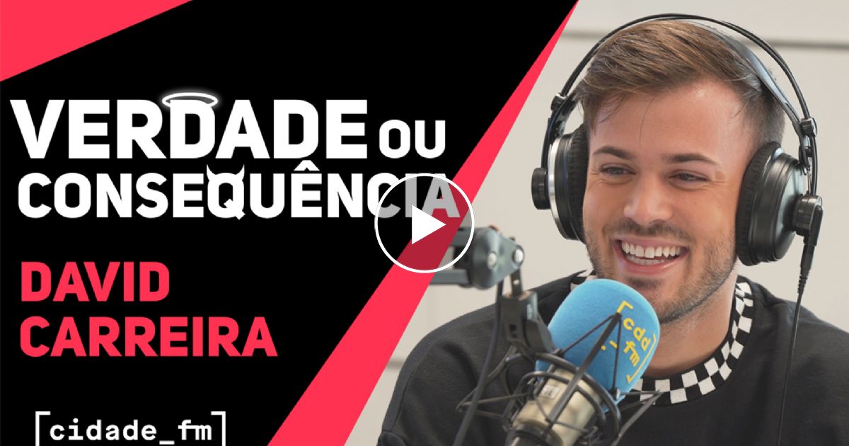 Verdade ou Consequência c/ David Carreira