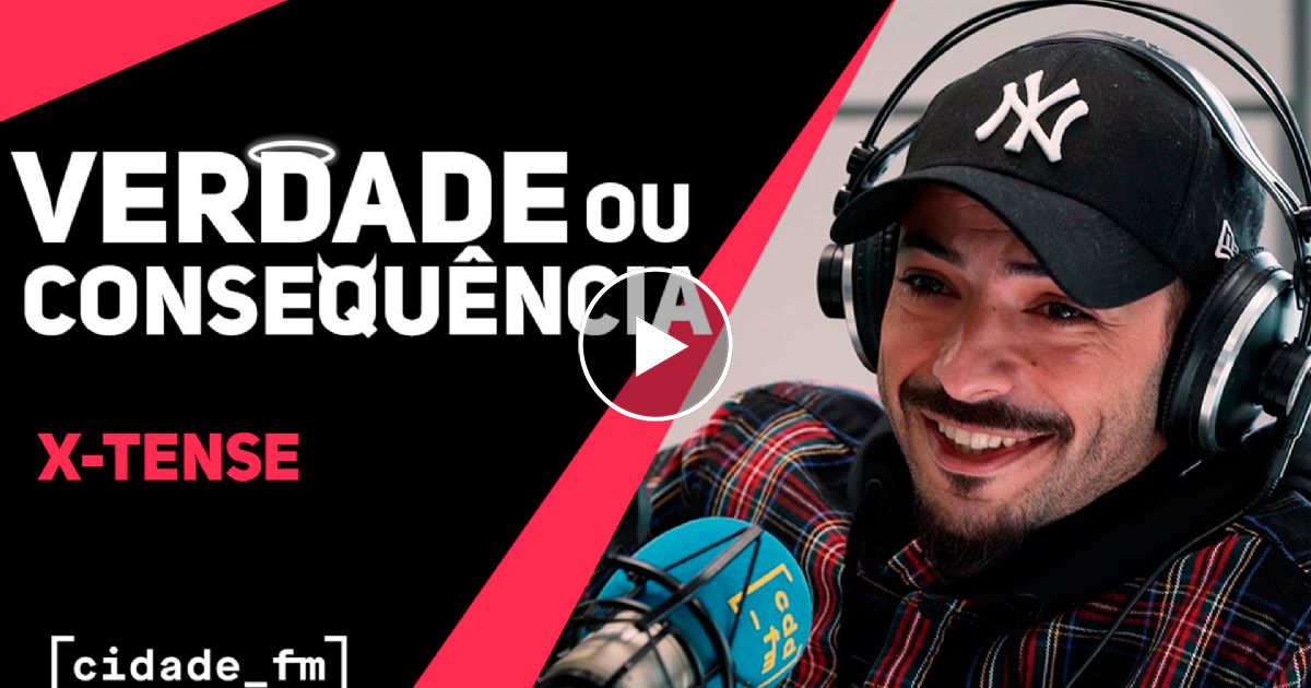 Verdade ou Consequência c/ X-Tense