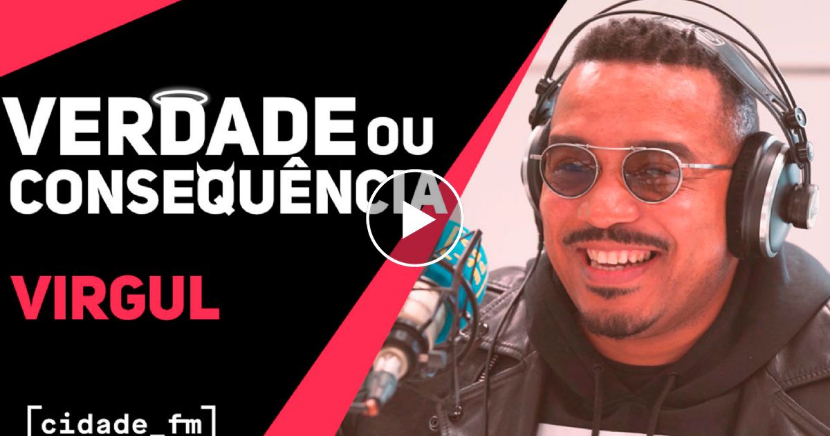 Verdade ou Consequência c/ Virgul